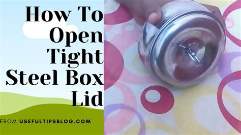 how to open tight steel box lid|how to open a box lid.